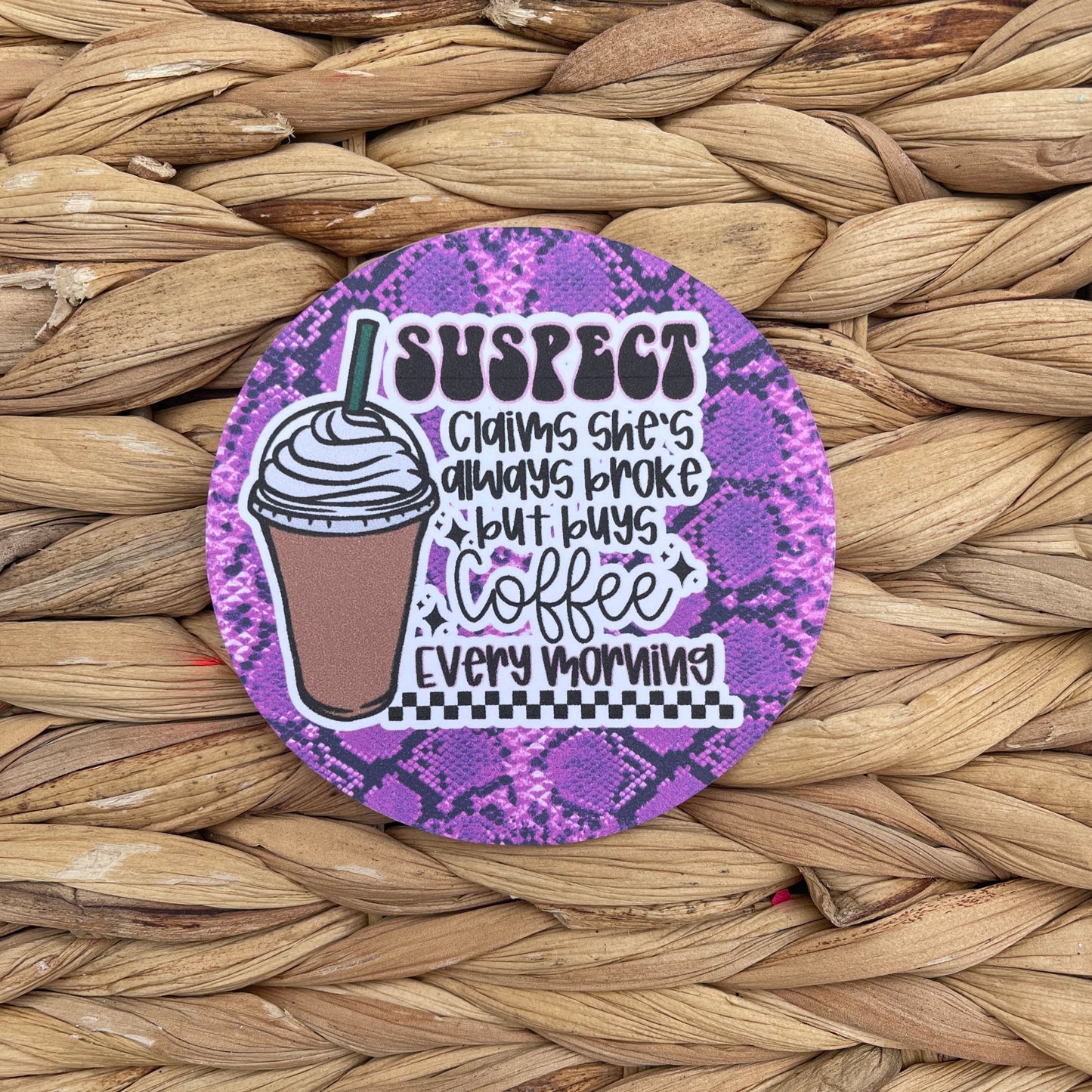 Coffee Every Morning (Purple snake skin)