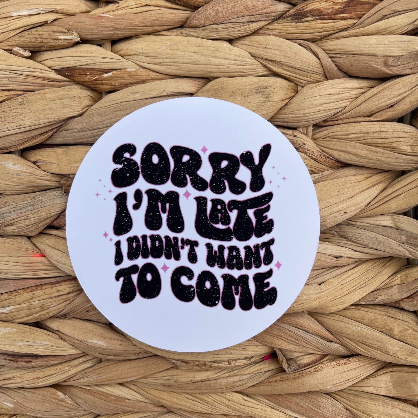 Sorry I'm Late...