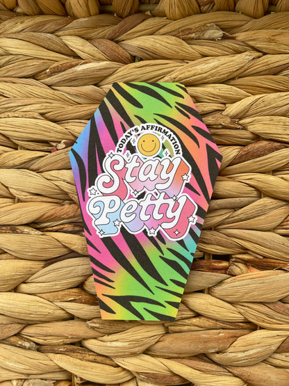 Stay Petty (zebra)