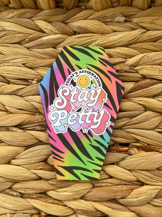 Stay Petty (zebra)