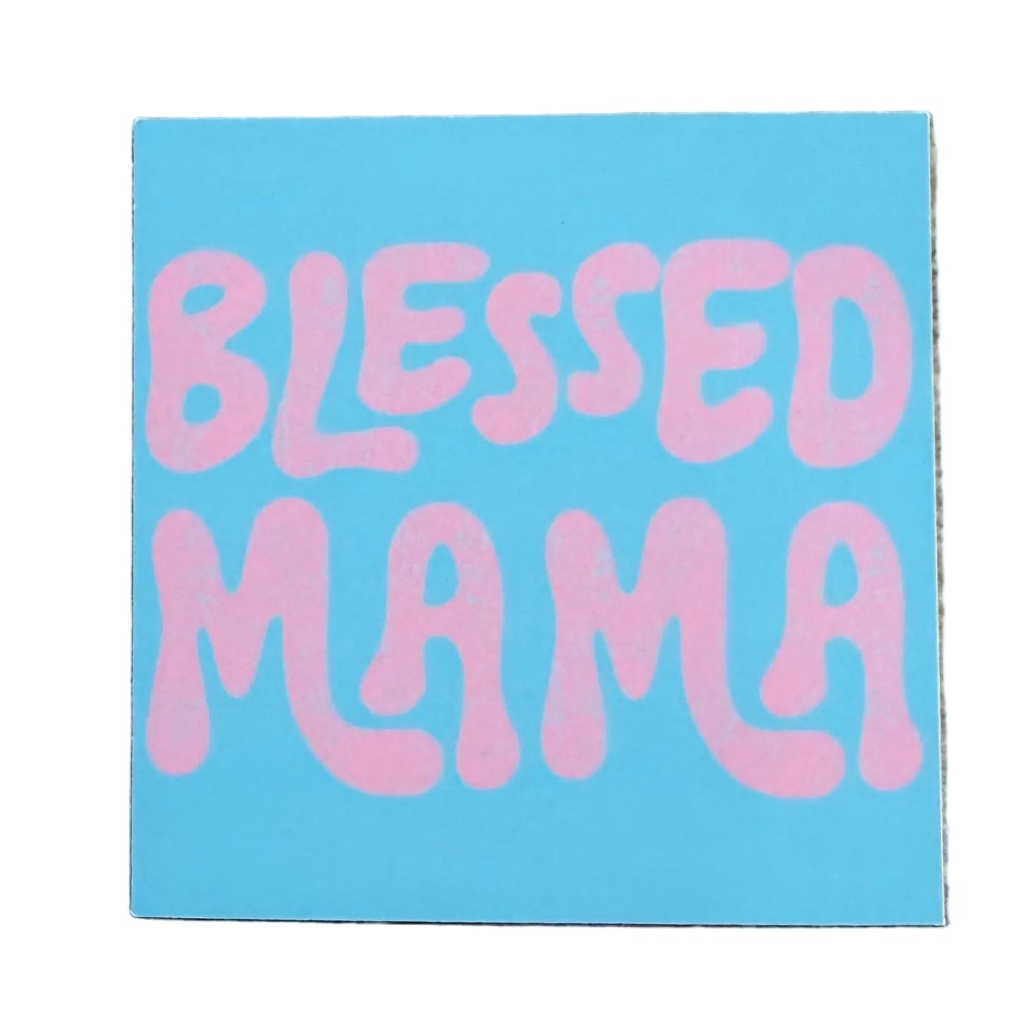 Blessed Mama