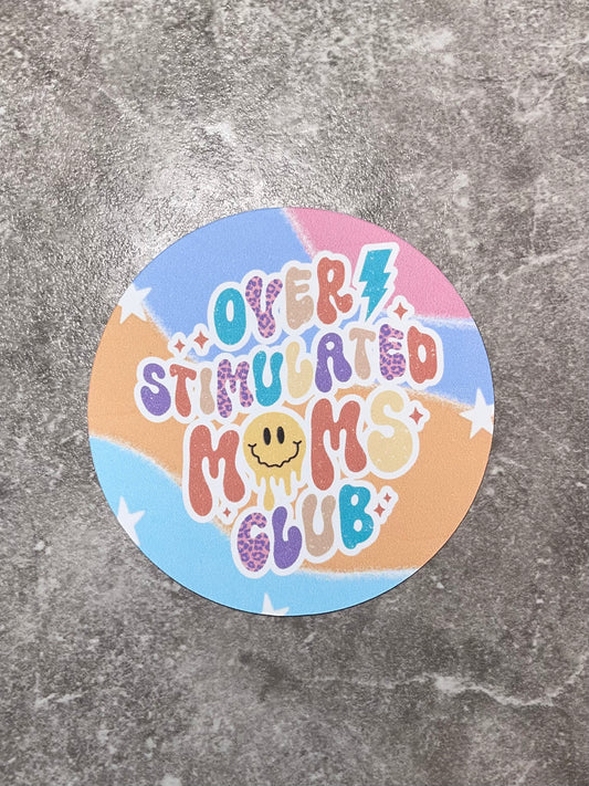 Overstimulated Moms club