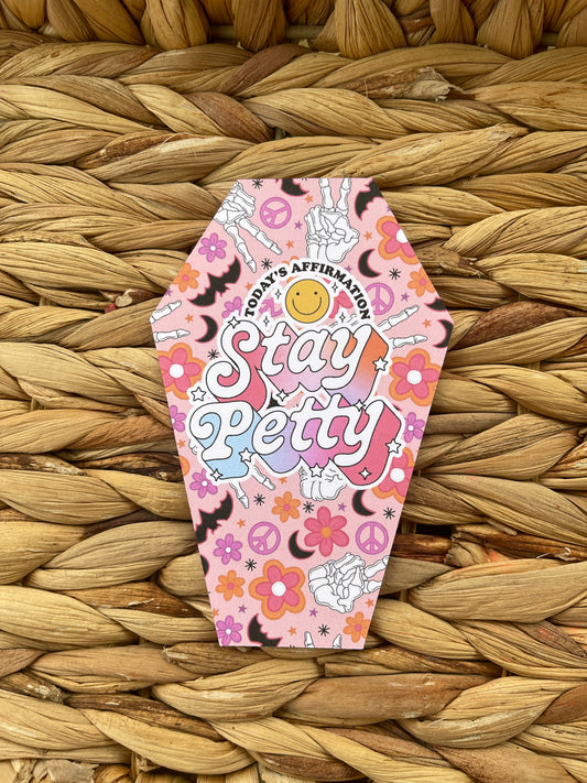 Stay Petty (floral Halloween)