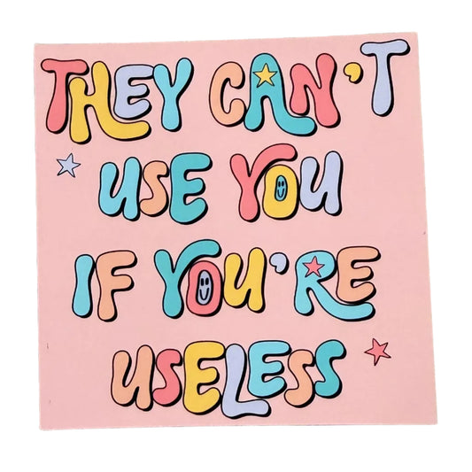 Can’t use you