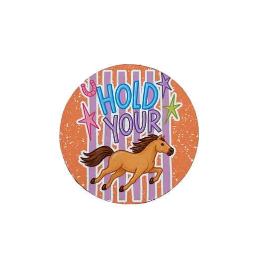 Hold your Horses