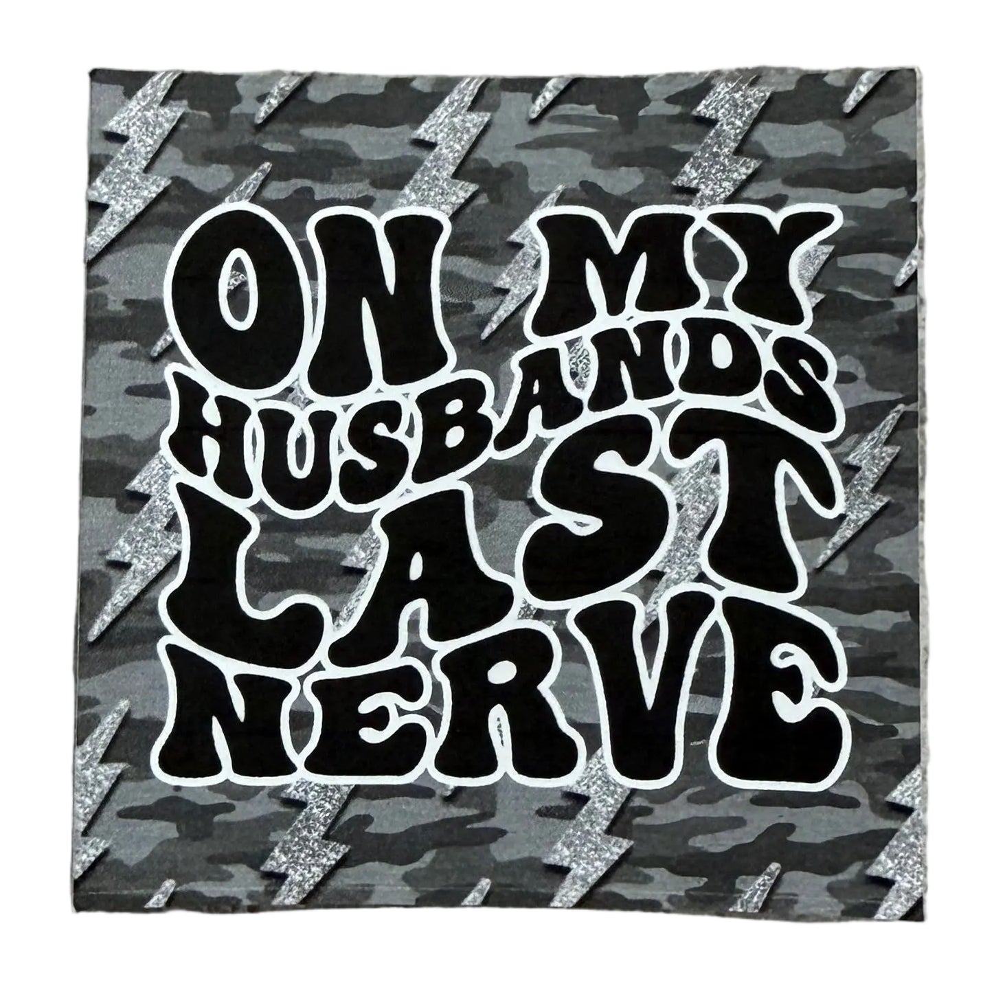 Husbands last nerve