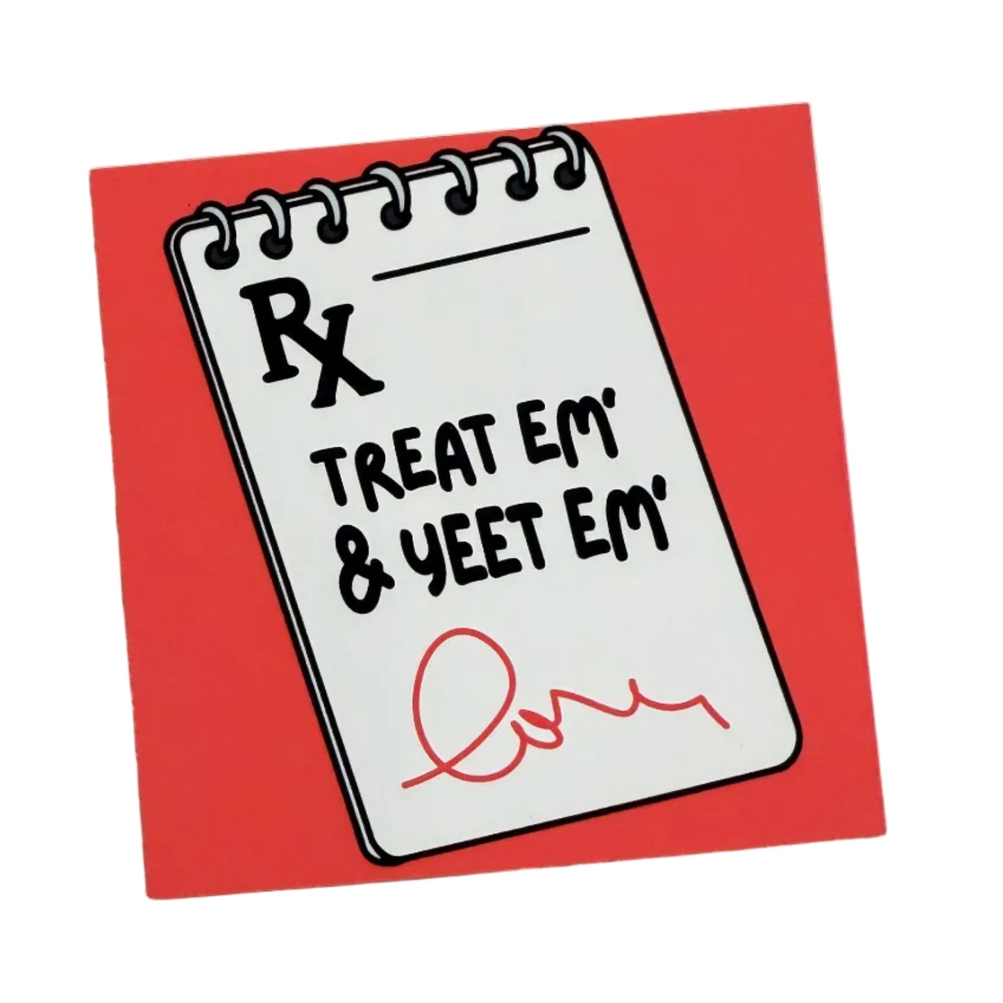 Treat Em’ & Yeet Em’