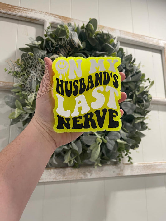 Husbands Last Nerve