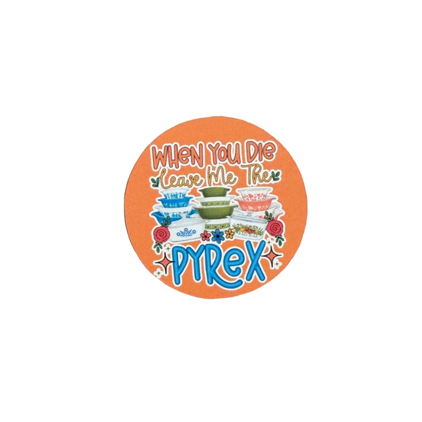 Leave me you Pyrex (Orange)