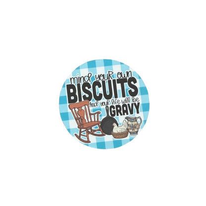 Mind your biscuits