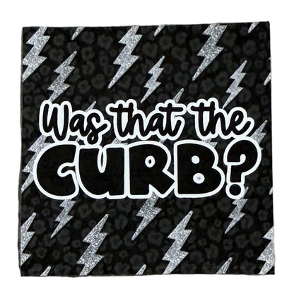 Was that a Curb? (Black)