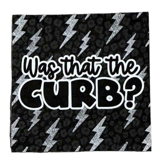 Was that a Curb? (Black)