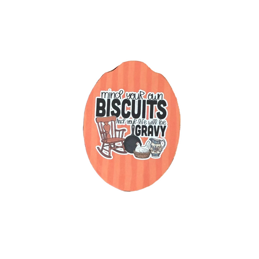 Mind Your Biscuits