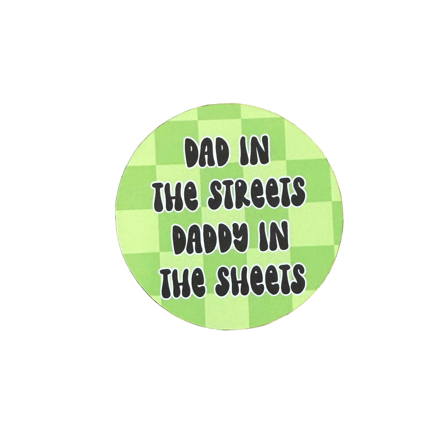 Dad in the Streets (Green)